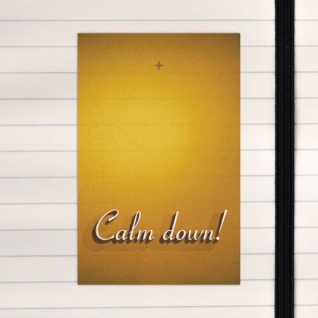 Calm down.