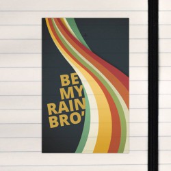 Be my rainbro.