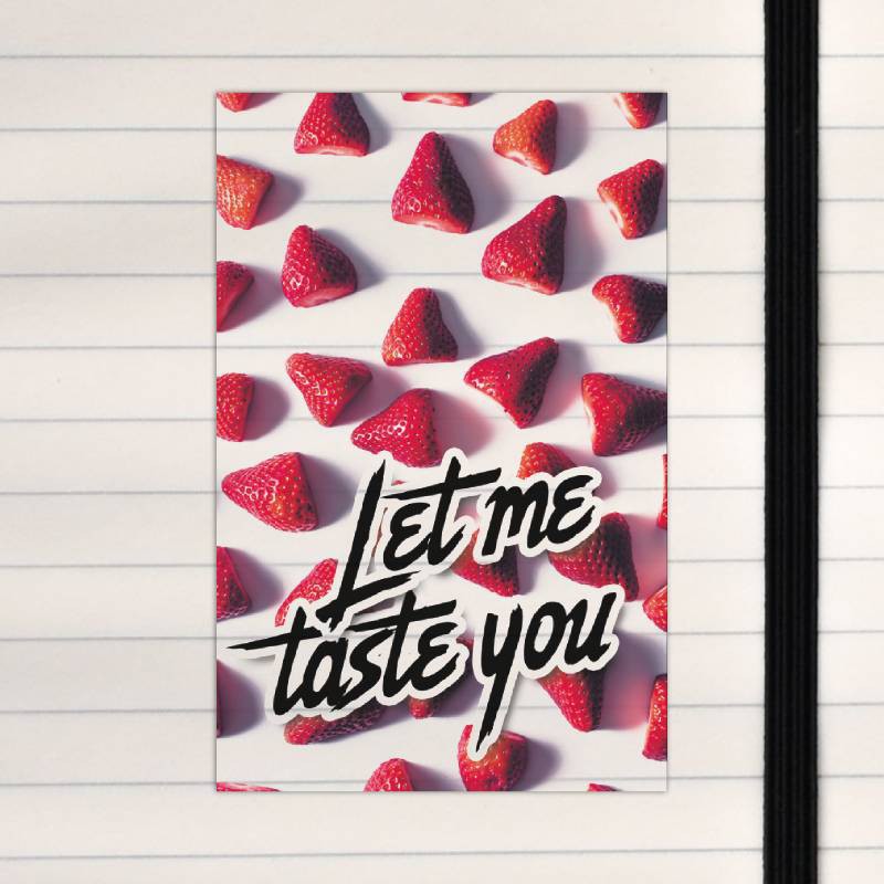 Let me taste you.