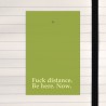 Fuck distance.