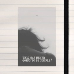 Never simple.