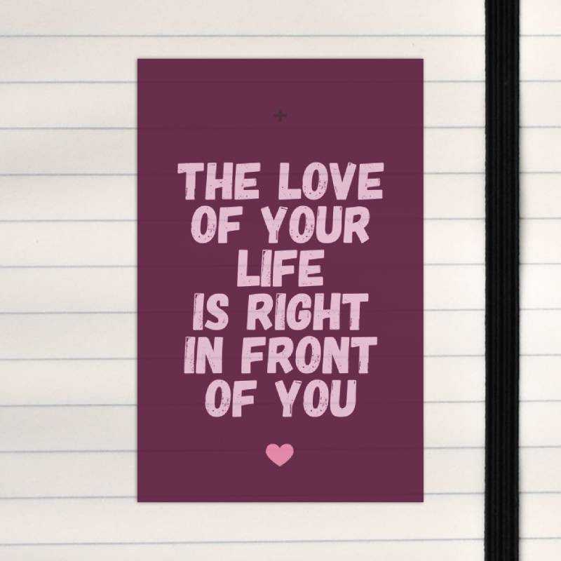 The love of your life.