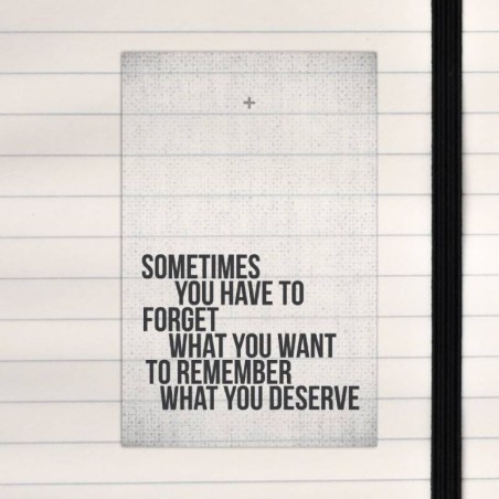 Sometimes you have to forget.