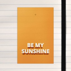 Be my sunshine.