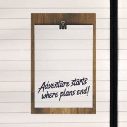 Adventure starts, where plans end.