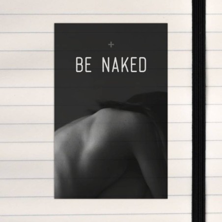 Be naked.