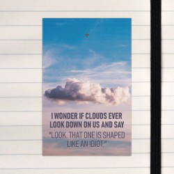 Clouds look down.