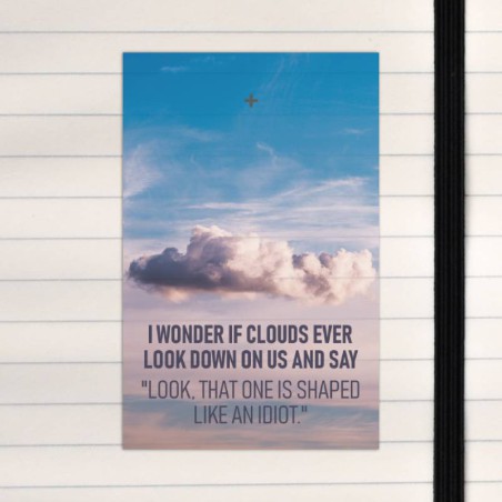 Clouds look down.