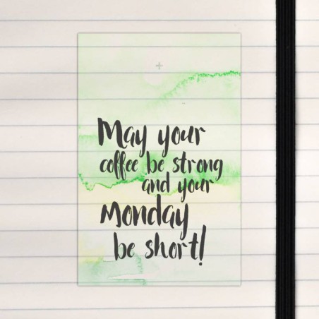 May your coffee be strong.