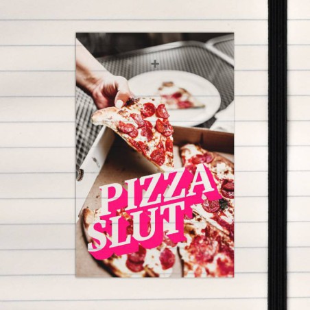 Pizza Slut.