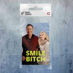 Smile bitch