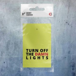 Turn off the damn lights.