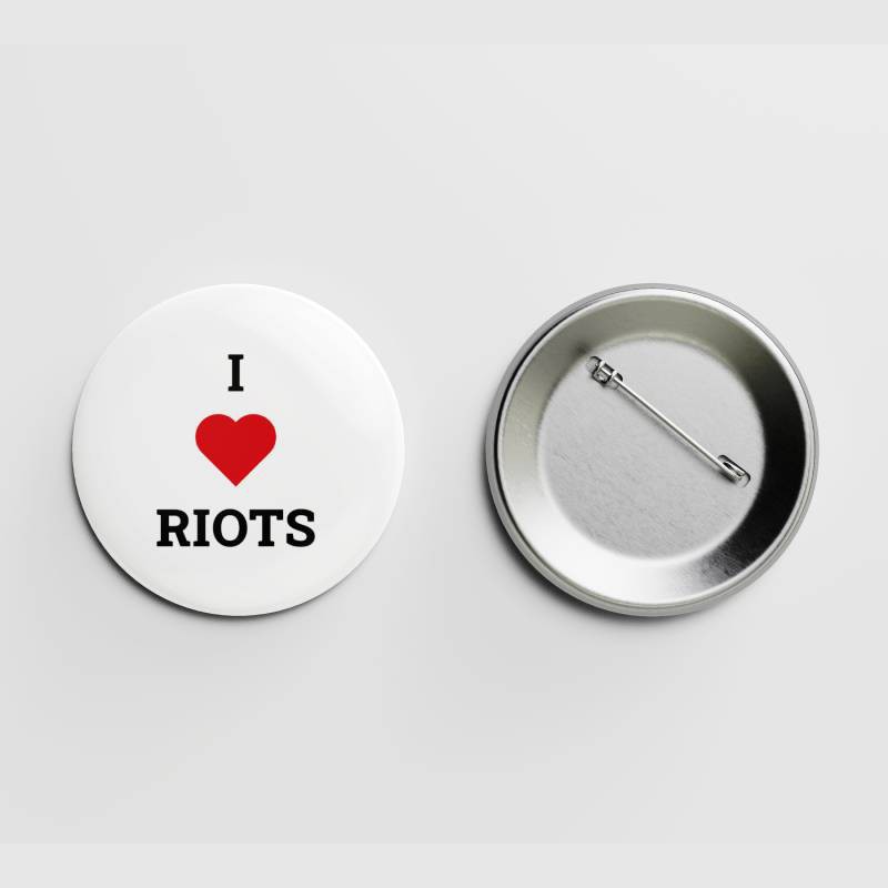 I love riots.