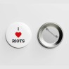 I love riots.