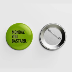 Monday. You. Bastard