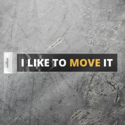 I like to move it.
