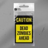 Caution - Dead zombies ahead