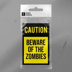 Beware of the Zombies.