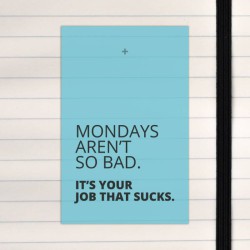 Mondays aren't bad.