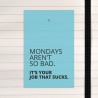 Mondays aren't bad.