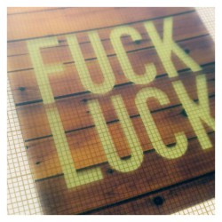 Fuck Luck
