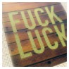 Fuck Luck