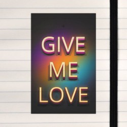 Give me love.
