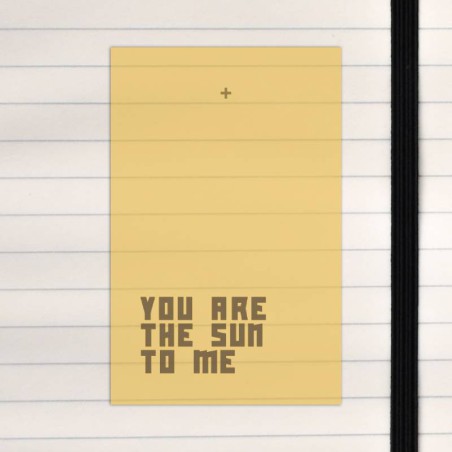 You are the sun to me.