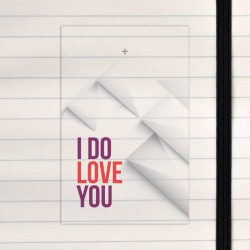 I do love you.
