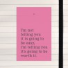 I'm not telling you.